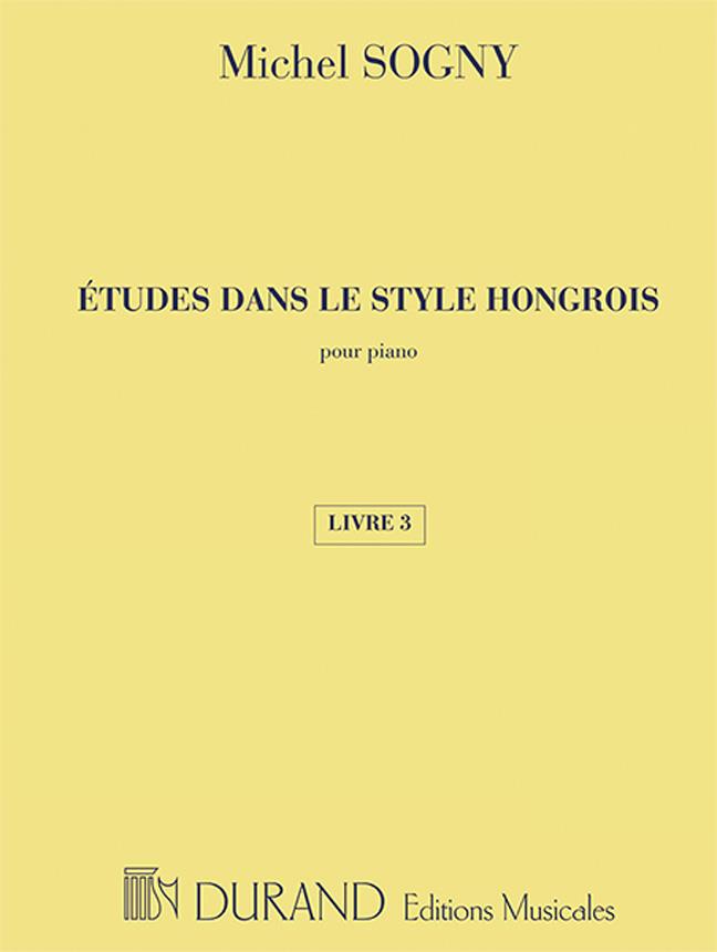 Etudes Dans Le Style Hongrois - Livre 3 - Etudes in Hungarian Style - Book 3 - skladby pro klavír